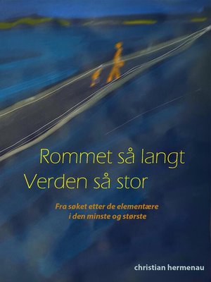 cover image of Rommet så langt, Verden så stor